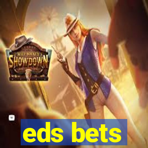 eds bets